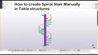 How to create Spiral Stair Manually in Tekla structures