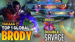 2X SAVAGE ! Brody Brutal Damage [ Top 1 Global Brody ] By takaaa 먄 - Mobile Legends