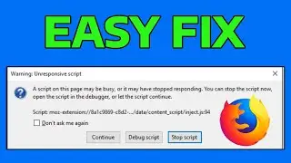 How To Fix Mozilla Firefox Unresponsive Script Error