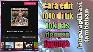 cara edit foto di tiktok agar pas dengan lagu/musik