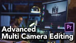 Advanced Multi-cam Video Editing - Premiere Pro