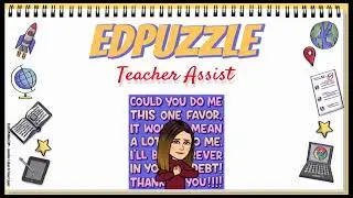 Edpuzzle - Teacher Assist