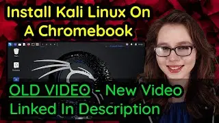 Install Kali Linux On A Chromebook (No Rooting!)