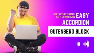 Easy Accordion Gutenberg Block - How to use in Gutenberg Editor