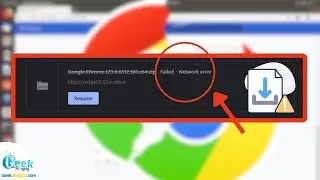 How To Fix Google Chrome Download Failed! [Network Error]