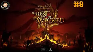 No Rest for the Wicked (прохождение) #8