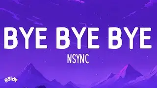 NSYNC - Bye Bye Bye (Lyrics)