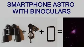 Digiscoping the Orion Nebula using Binoculars and a Smartphone