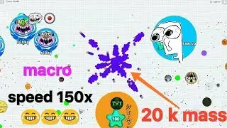 20 k mass in 1 second/Agario mobile/macro 150 x/AOE CLAN