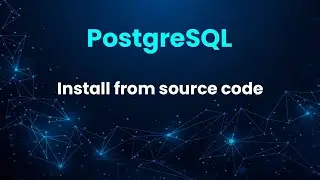 🟢 Lesson 1: Install PostgreSQL on Centos 8 from source code