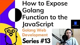 How to Expose Golang Function to the JavaScript - Golang Web Development