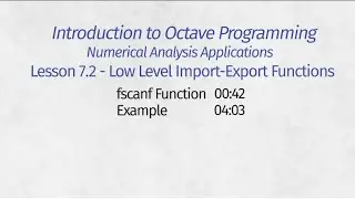 Octave Programming Lesson 7.2 - Low Level Import/Export Functions