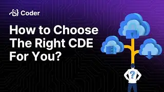 How to Choose the Right CDE for You? | Cloud Development Environments 101 Series