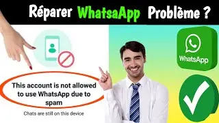 Comment réparer ce compte n'est pas autorisé à utiliser WhatsApp en raison du spam Solution 2024