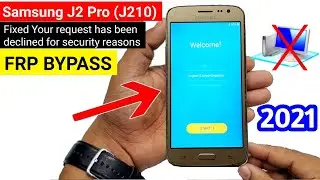 Samsung J2 Pro FRP UNLOCK 2021 (Without PC)