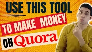 Make money from Quora using this mind blowing tool 👌