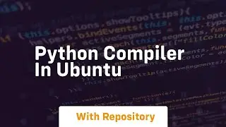 python compiler in ubuntu