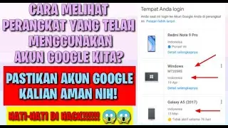 CARA MELIHAT PERANGKAT YANG TELAH MENGGUNAKAN AKUN GOOGLE KITA | TANPA APLIKASI | 100% AMPUH......