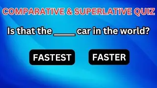 comparative and superlative quiz | comparative & superlative adjectives | superlative degree