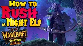How to Rush with Night Elf in Warcraft 3