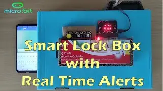 Microbit | Smart IoT Lock Box with Real Time Telegram Alerts