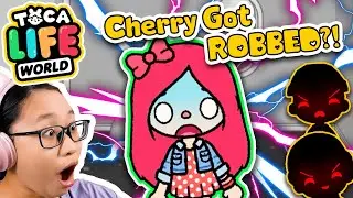 Toca Life World - Cherry GOT ROBBED??!!