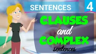 Clauses and Complex Sentences