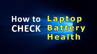 How to check laptop battery health