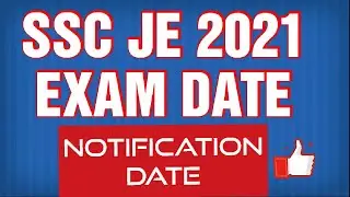 SSC JE 2021 Expected Notification date | 