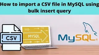 14 How to import csv file in mysql using bulk insert query