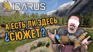 Icarus - а есть ли здесь СЮЖЕТ?