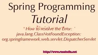 How to resolve the Error: ClassNotFoundException org.springframework.web.servlet.DispatcherServlet