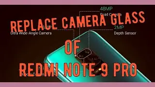 How to replace camera glass of Redmi note 9 pro замена стекла камеры