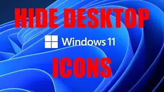 How To: Hide Desktop Icons in Windows 11