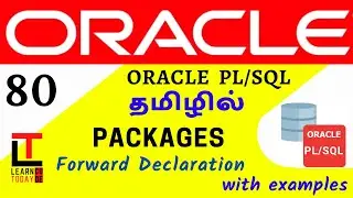 Forward declaration in packages in PLSQL | Oracle PLSQL tutorial in TAMIL @learncodetodaytamil