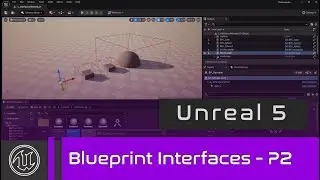 UE5 - Blueprint Interfaces - Part 2