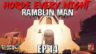 7 Days To Die - Horde Every Night (Ramblin Man) EP14