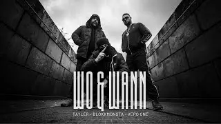 Tayler mit Blokkmonsta & Vero One - Wo & Wann (prod. von Mike Martn)