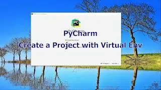 How To Create a Project in PyCharm with Virtual Environment