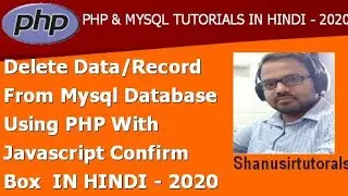 How to Delete Data From Mysql Database Using PHP with Javascript confirm box in HINDI- 2020