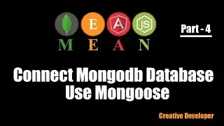 Connect mongodb database to use mongoose || Mean Stack - 4 (creative developer)