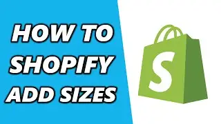 How to Add Sizes on Shopify (2024)