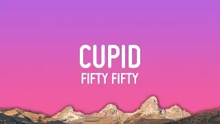 FIFTY FIFTY - Cupid (Twin Version) (Lyrics)