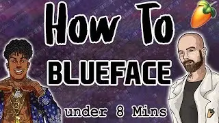 From Scratch: A Blueface Song in Under 8 Minutes | FL Studio Trap Tutorial 2019