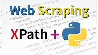 Web Scraping using XPath and Python