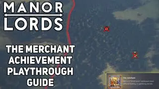 Manor Lords: The Merchant Achievement Playthrough guide