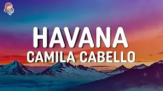 Camila Cabello - Havana (Lyrics) feat. Young Thug