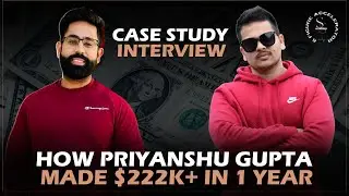 How Priyanshu Gupta Made $222K+ In 1 Year After Joining Sahil Sehgal Coaching Program