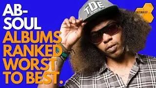 Ab-Soul Albums Ranked