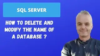 How to delete and modify the name of a database ? | SQL Server